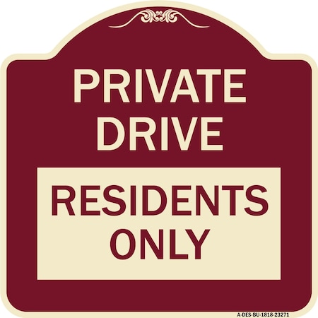 Signmission Private Drive Private Drive Residents Heavy-Gauge Aluminum Sign, 18" x 18", BU-1818-23271 A-DES-BU-1818-23271